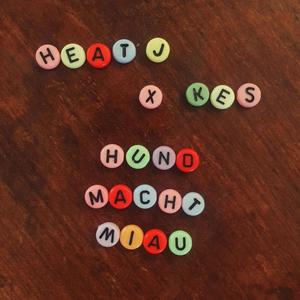 hund macht miau (feat. HEATJ) (Explicit)