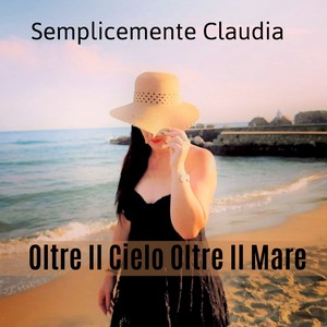 Oltre Il Cielo Oltre Il Mare