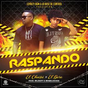 Raspando(feat. El Charri & El Bere)