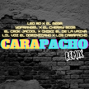 CARAPACHO (REMIX|Explicit)