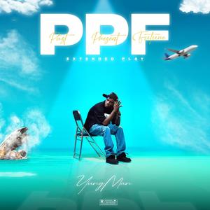 PPF (Past Present Future) [Explicit]