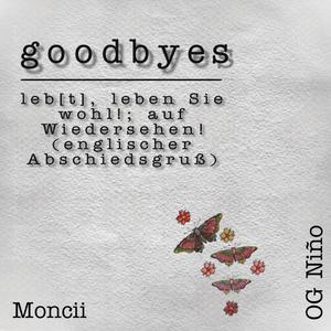 goodbyes (feat. OG Niño & youknowitspk) [Explicit]