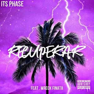 Recuperar (feat. Wreck Finata)