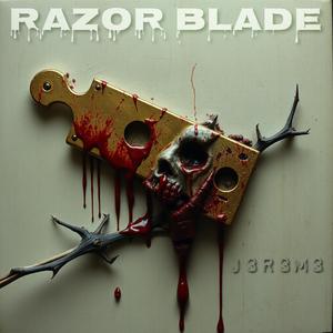 Razor Blade (Explicit)