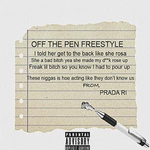 Off The Pen Freestyle (Explicit)