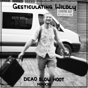 Gesticulating Wildly