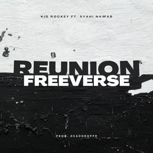 Reunion Freeverse (feat. Syahi Nawab & Deaddroppp) [Explicit]