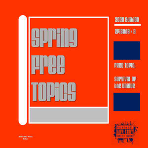 Spring Free Topics 2020 Edition, Season 1, Episode 2, Free Topic: Survival of the unique (feat. Odine The Sotho Shaman & Blacc Skyy)