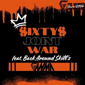 $IXTY$ JOINT WAR (feat. BACK AROUND SKILL'z) (2024 Remastered)