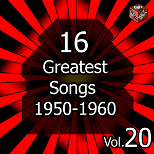 16 Greatest Songs 1950-1960 Vol. 20