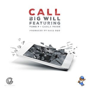 Call (feat. Yung P & Carla Paige) [Explicit]