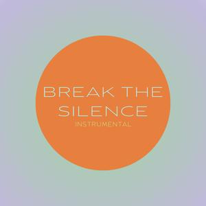 Break the Silence (Instrumental)