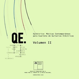 Eqléctrico: Músicas Contemporáneas para Cuarteto de Guitarras Eléctricas Volumen II