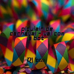 Piquizin de carnaval - vai com bct no cabeção (Explicit)