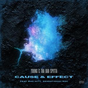 Cause & Effect (feat. BMC Hitt & Sensational Roc) (Explicit)