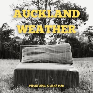 AUCKLAND WEATHER FREESTYLE (feat. MANA MAN) [Explicit]