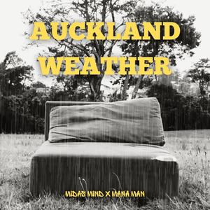 AUCKLAND WEATHER FREESTYLE (feat. MANA MAN) (Explicit)