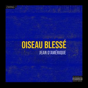 Oiseau blessé (Explicit)