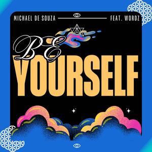 Be Yourself (feat. Wordz) [Explicit]