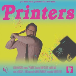 printers (feat. Robert Ledet & Bob Hall) [Explicit]