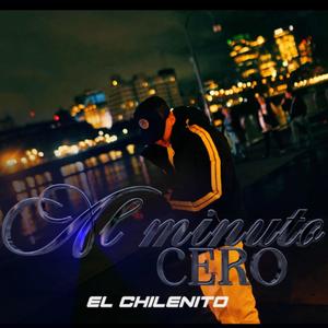 AL MINUTO CERO | EL CHILENITO x LA N (Audio Oficial)