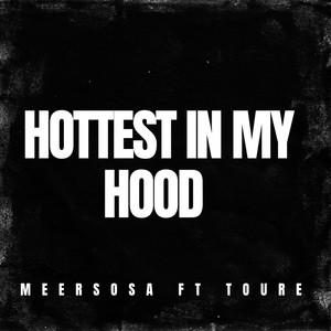 Hottest In My Hood