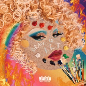 Drag Is Art (Explicit)