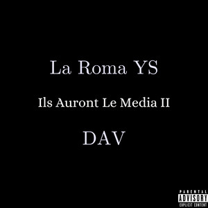 Ils Auront Le Média II (Explicit)
