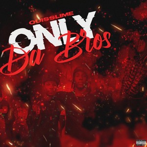 Only Da Bros (Explicit)