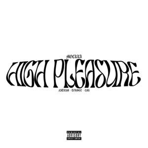 High Pleasure (feat. Nitram, Tohbee & Em$) [Explicit]