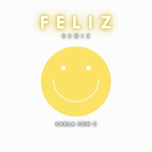 Feliz (Remix)