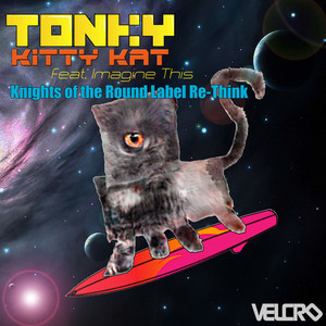Kitty Kat (Knights of the Round Label Re-Think)