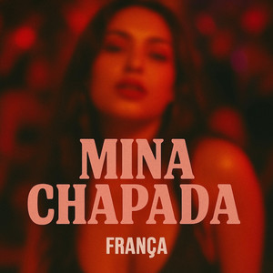 Mina Chapada (Explicit)