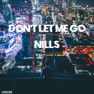 Don't Let Me Go (Original Mix)
