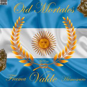 OID MORTALES (Explicit)