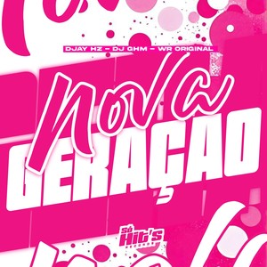 Nova Geração (Explicit)