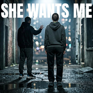 She Wants Me