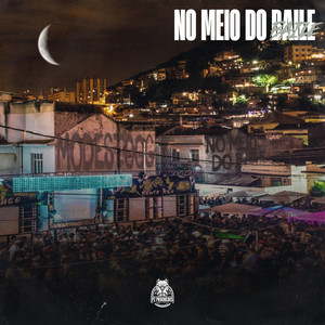 No meio do Baile (Explicit)