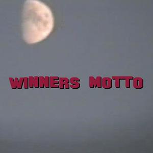 Winners Motto (Explicit)