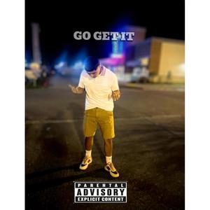 GO GET IT (Explicit)