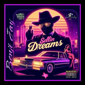 Sellin Dreams (Explicit)