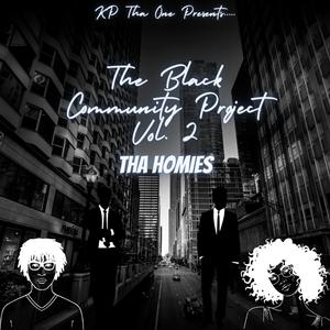 The Black Community Project Vol. 2 "Tha Homies" (Explicit)