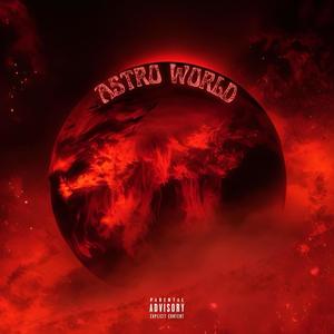 Astro World (Explicit)