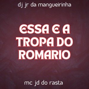 Essa e a Tropa do Romario (Explicit)