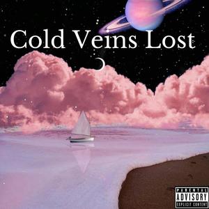Cold Veins Lost (Explicit)