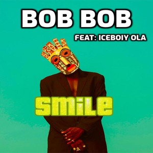 Smile (feat. Iceboiy Ola)