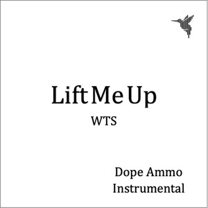 Lift Me Up (** Ammo Remix Instrumental)