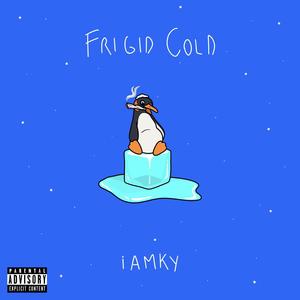 Frigid Cold (Explicit)