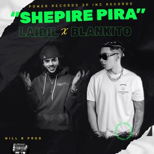 Shepire Pira (feat. El Blankito)