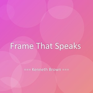 Frame That Speaks
